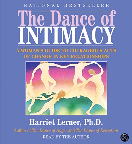 9780060726546: The Dance of Intimacy: A Woman's Guide to Courageous Acts of Change in Key Relationships
