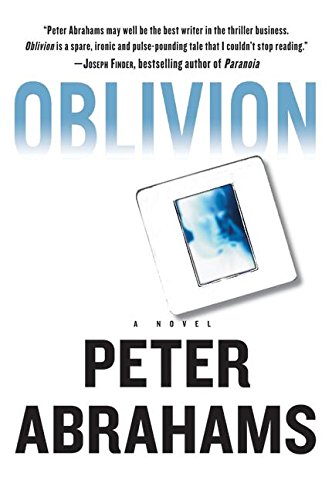 Oblivion: A Novel (9780060726577) by Abrahams, Peter