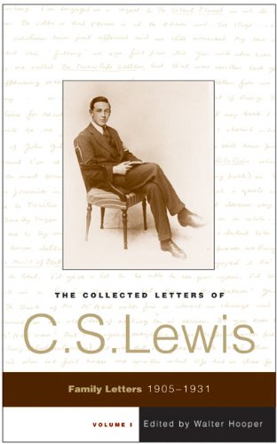 Stock image for The Collected Letters of C. S. Lewis, Volume 1 Vol. 1 : Family Letters, 1905-1931 for sale by Better World Books