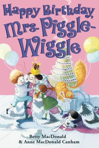 Beispielbild fr Happy Birthday, Mrs. Piggle-Wiggle (Mrs. Piggle-Wiggle (HarperCollins)) zum Verkauf von Ergodebooks