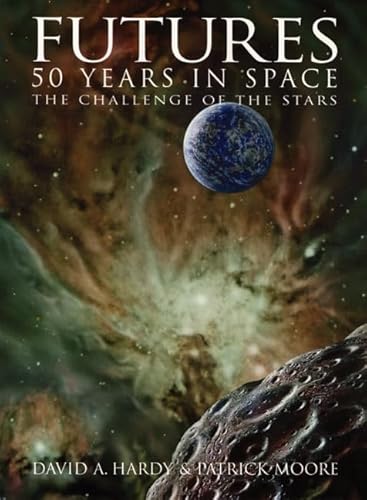 Beispielbild fr Futures: 50 Years in Space : The Challenge of the Stars zum Verkauf von Better World Books