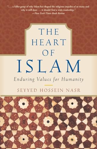 Beispielbild fr The Heart of Islam: Enduring Values for Humanity zum Verkauf von BooksRun