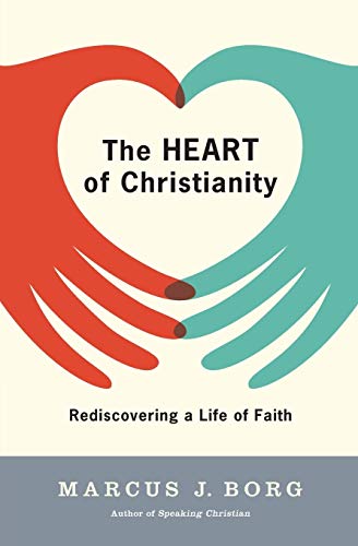 9780060730680: Heart of Christianity, The: Rediscovering a Life of Faith