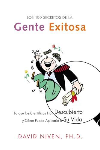 Stock image for 100 Secretos de la Gente Exitosa, Los: Lo que los Cientificos Han Descubierto y Como Puede Aplicarlo a Su Vida (Spanish Edition) for sale by SecondSale