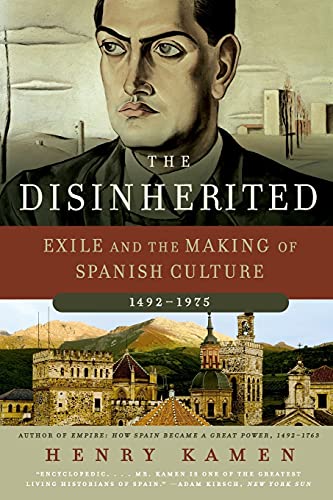 9780060730871: The Disinherited: Exile and the Making of Spanish Culture, 1492-1975