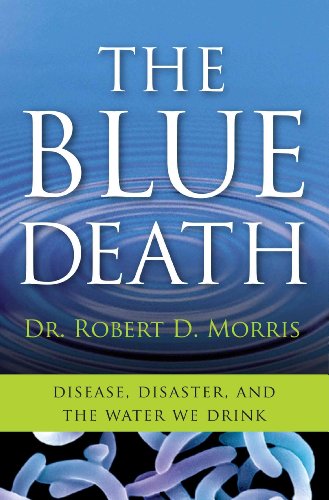 9780060730895: The Blue Death: Disease, Disaster, and the Water We Drink