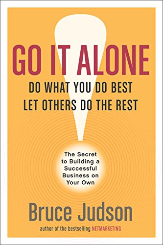 9780060731137: Go It Alone!: The Secret to Building a Successful Business on Your Own