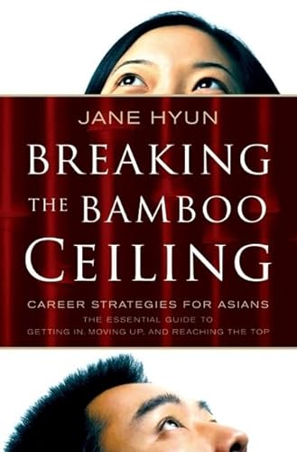 9780060731199: Breaking the Bamboo Ceiling: Career Strategies for Asians