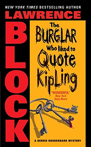 Beispielbild fr The Burglar Who Liked to Quote Kipling (Bernie Rhodenbarr) zum Verkauf von Once Upon A Time Books