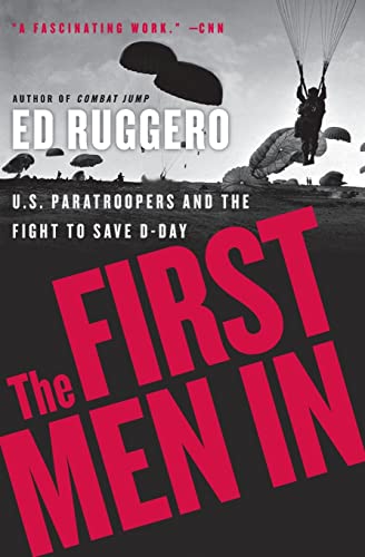 Beispielbild fr The First Men In : US Paratroopers and the Fight to Save D-Day zum Verkauf von Better World Books