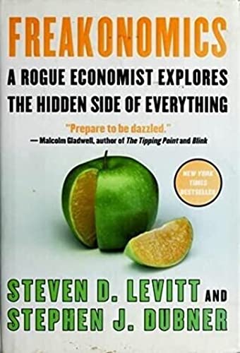 Stock image for Freakonomics: A Rogue Economist Explores the Hidden Side of Everything - by Steven D. Levitt & Stephen J. Dubner for sale by SecondSale