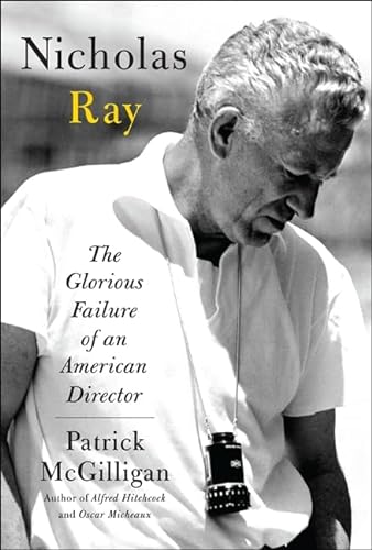 Imagen de archivo de Nicholas Ray: The Glorious Failure of an American Director a la venta por ThriftBooks-Atlanta