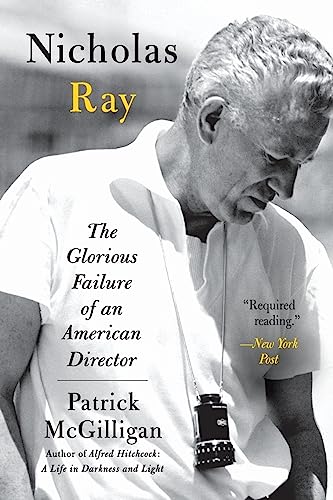 Beispielbild fr Nicholas Ray: The Glorious Failure of an American Director zum Verkauf von Big River Books