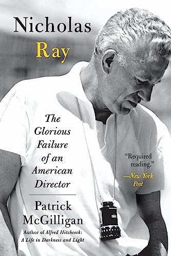 9780060731380: Nicholas Ray: The Glorious Failure of an American Director
