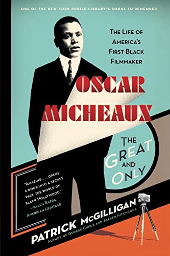 Beispielbild fr Oscar Micheaux: the Great and Only : The Life of America's First Black Filmmaker zum Verkauf von Better World Books