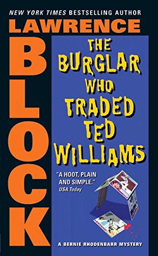 9780060731441: The Burglar Who Traded Ted Williams: 6 (Bernie Rhodenbarr)
