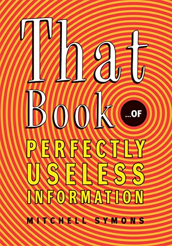 9780060731496: That Book: ...Of Perfectly Useless Information