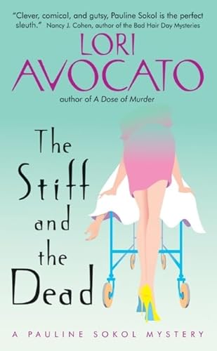 The Stiff and the Dead: A Pauline Sokol Mystery (9780060731663) by Avocato, Lori