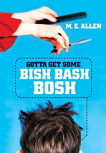 Stock image for Gotta Get Some Bish Bash Bosh for sale by Better World Books