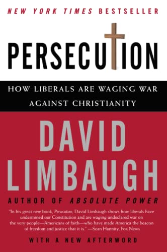 Stock image for Persecution: How Liberals Are Waging War Against Christianity for sale by Chiron Media
