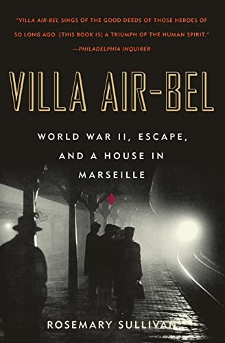 Stock image for Villa Air-Bel: World War II, Escape, and a House in Marseille for sale by SecondSale