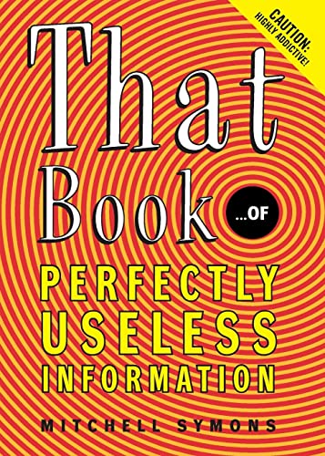 9780060732547: That Book: ...of Perfectly Useless Information