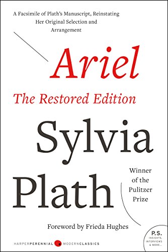 9780060732608: Ariel: The Restored Edition: A Facsimile of Plath's Manuscript, Reinstating Her Original Selection and Arrangement