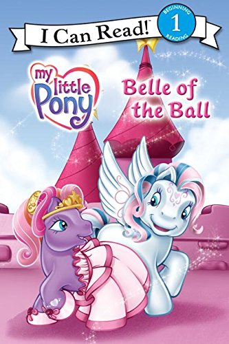 Beispielbild fr My Little Pony: Belle of the Ball (Festival Readers) zum Verkauf von Gulf Coast Books