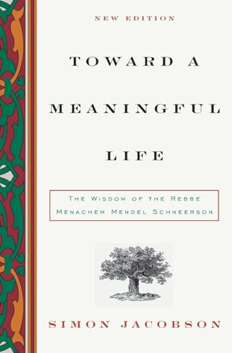 Imagen de archivo de Toward a Meaningful Life, New Edition: The Wisdom of the Rebbe Menachem Mendel Schneerson a la venta por ThriftBooks-Atlanta