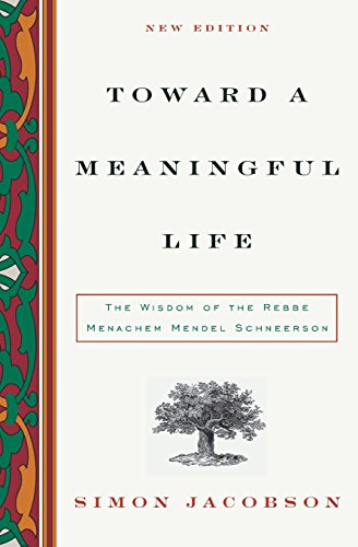 Stock image for Toward a Meaningful Life: The Wisdom of the Rebbe Menachem Mendel Schneerson for sale by WorldofBooks