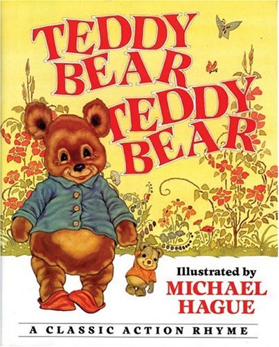 Beispielbild fr Teddy Bear, Teddy Bear: A Classic Action Rhyme zum Verkauf von Wonder Book