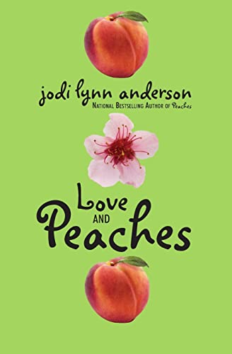 Imagen de archivo de Love and Peaches (Peaches, 3) a la venta por Your Online Bookstore