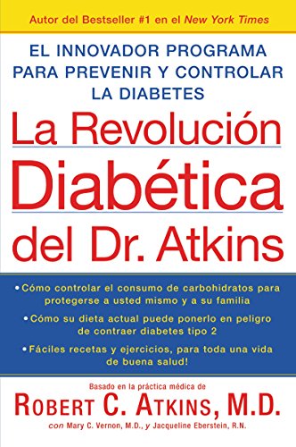 

La Revolucion Diabetica del Dr. Atkins: El Innovador Programa para Prevenir y Controlar la Diabetes (Spanish Edition) [Soft Cover ]