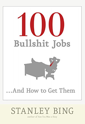 Beispielbild fr 100 Bullshit Jobs.And How to Get Them zum Verkauf von SecondSale