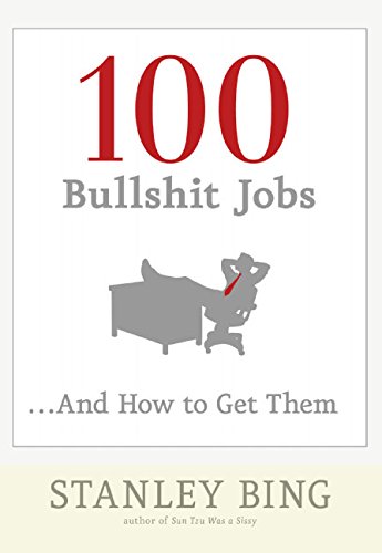 Imagen de archivo de 100 Bullshit Jobs. and How to Get Them a la venta por Better World Books