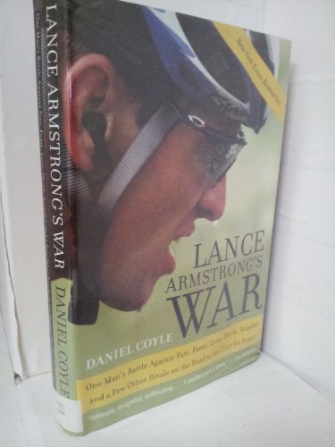 9780060734978: Lance Armstrong's War: One Man's Battle Against Fate, Fame, Love, Death, Scandal, and a Few Other Rivals on the Road to the Tour de France