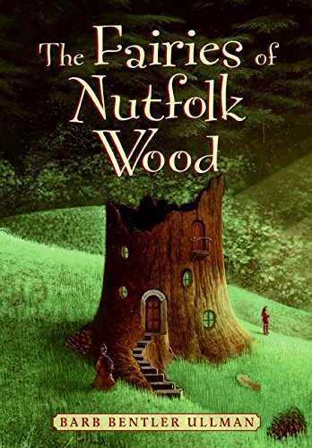 Imagen de archivo de The Fairies of Nutfolk Wood a la venta por Better World Books: West