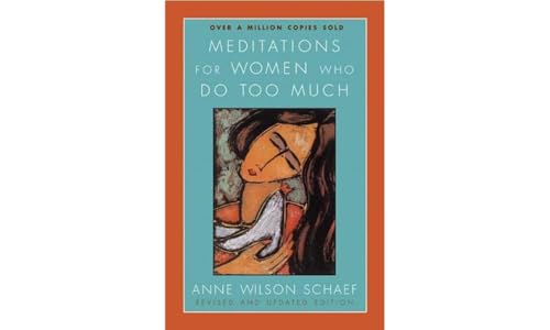 Imagen de archivo de Meditations for Women Who Do Too Much - Revised edition a la venta por SecondSale