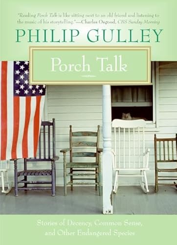 Imagen de archivo de Porch Talk: Stories of Decency, Common Sense, and Other Endangered Species a la venta por SecondSale