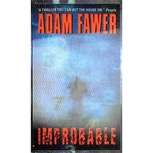 Improbable: A Novel (9780060736781) by Fawer, Adam