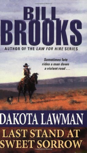9780060737184: Dakota Lawman: Last Stand At Sweet Sorrow