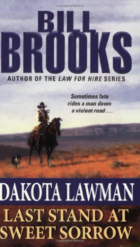 Stock image for Dakota Lawman : Last Stand at Sweet Sorrow for sale by Better World Books