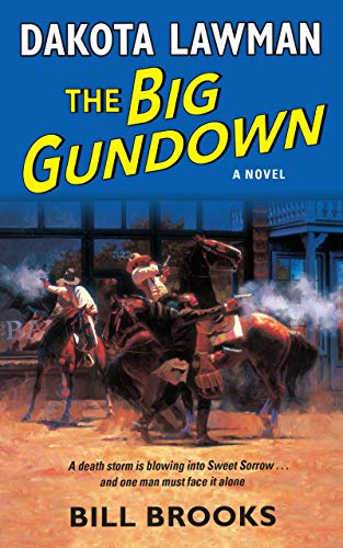 Imagen de archivo de Dakota Lawman: The Big Gundown: A Novel a la venta por Wonder Book