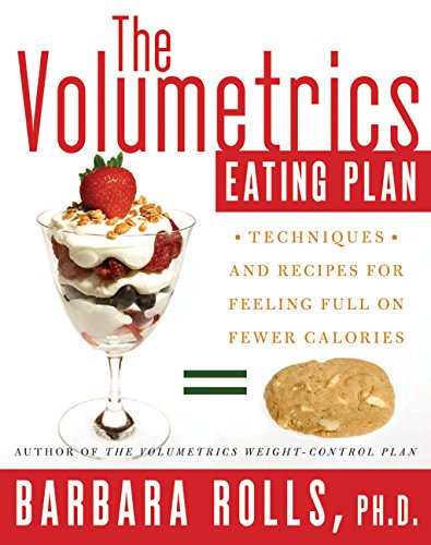 Stock image for The Volumetrics Eating Plan: Techniques and Recipes for Feeling Full on Fewer Calories (Volumetrics series) for sale by Gulf Coast Books