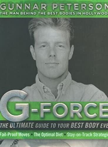 Stock image for G-Force: The Ultimate Guide to Your Best Body Ever for sale by Goodwill of Colorado