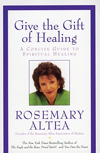 Imagen de archivo de Give the Gift of Healing : A Concise Guide to Spiritual Healing a la venta por Better World Books: West