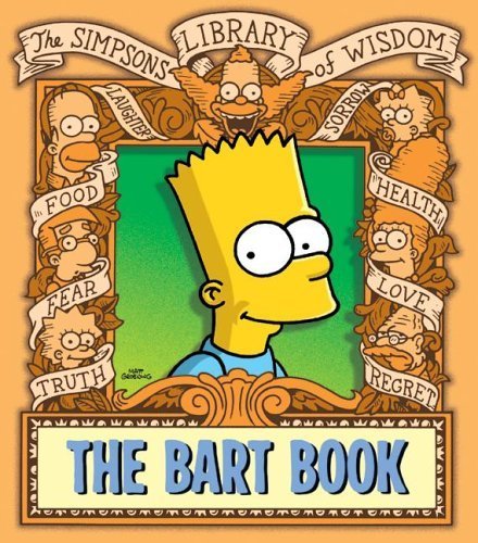 9780060738853: The Bart Book (The Simpsons Library of Wisdom)