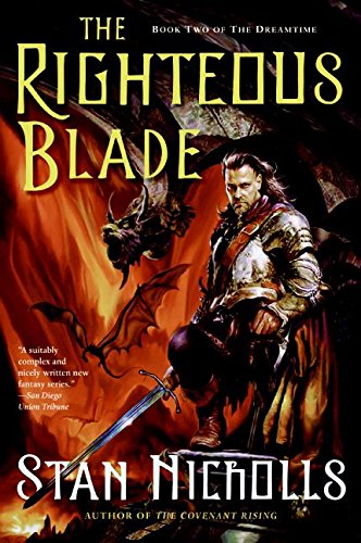 Imagen de archivo de The Righteous Blade : Book Two of the Dreamtime a la venta por Better World Books