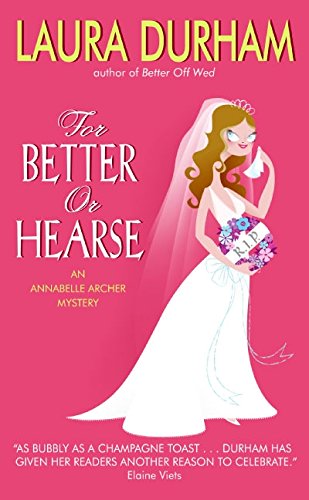 Stock image for For Better or Hearse: An Annabelle Archer Mystery (Annabelle Archer Mysteries) for sale by SecondSale