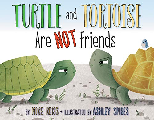 Stock image for Turtle and Tortoise Are Not Friends for sale by Orion Tech